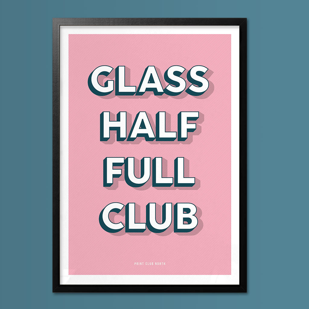 Glass Half Full Club Typographic Wall Art