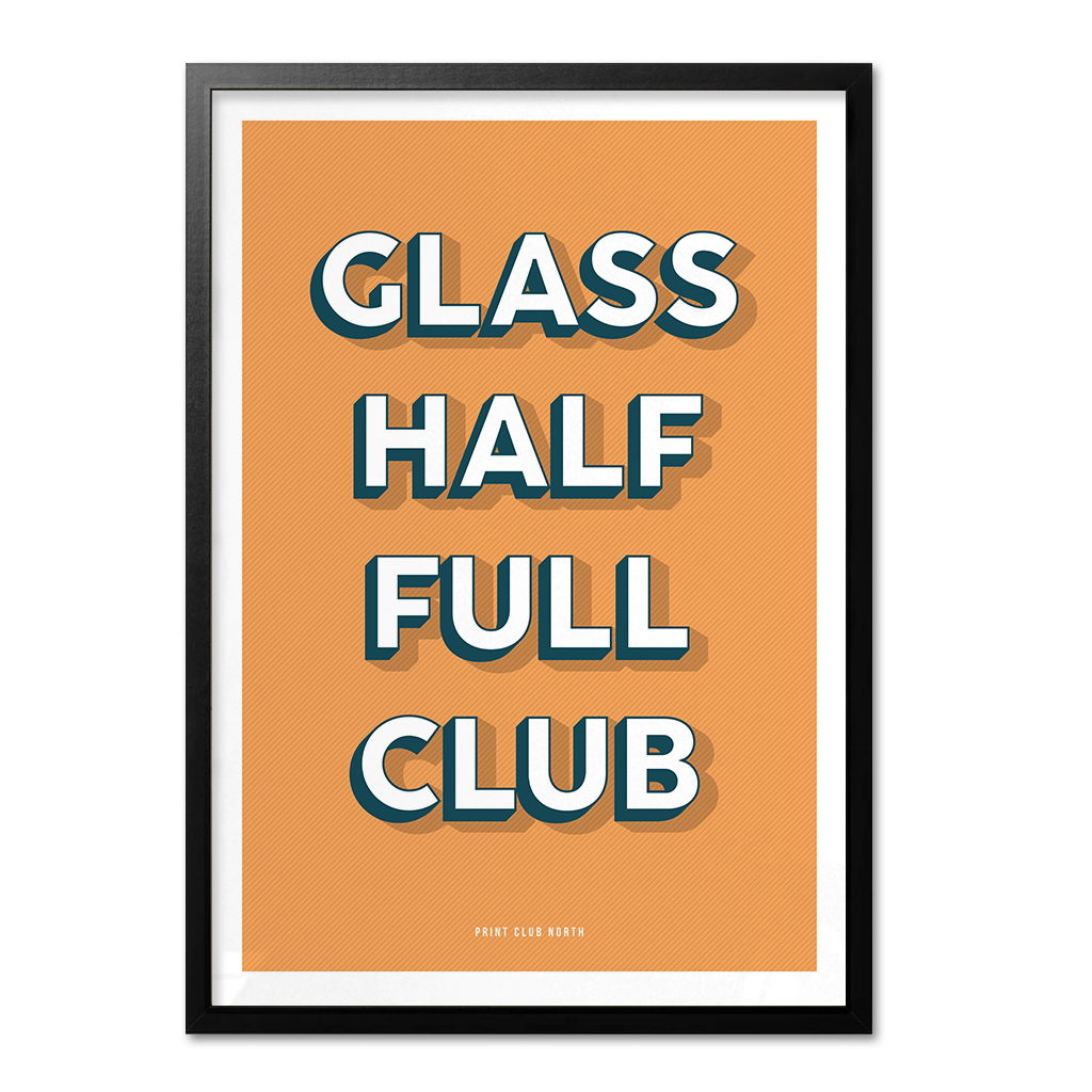 Glass Half Full Club Typographic Wall Art