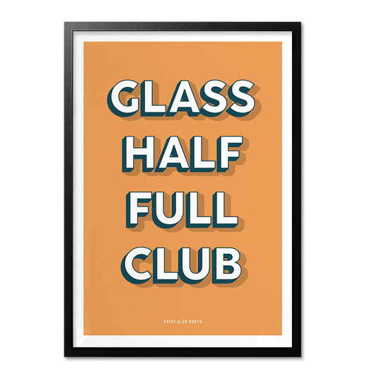 Glass Half Full Club Typographic Wall Art