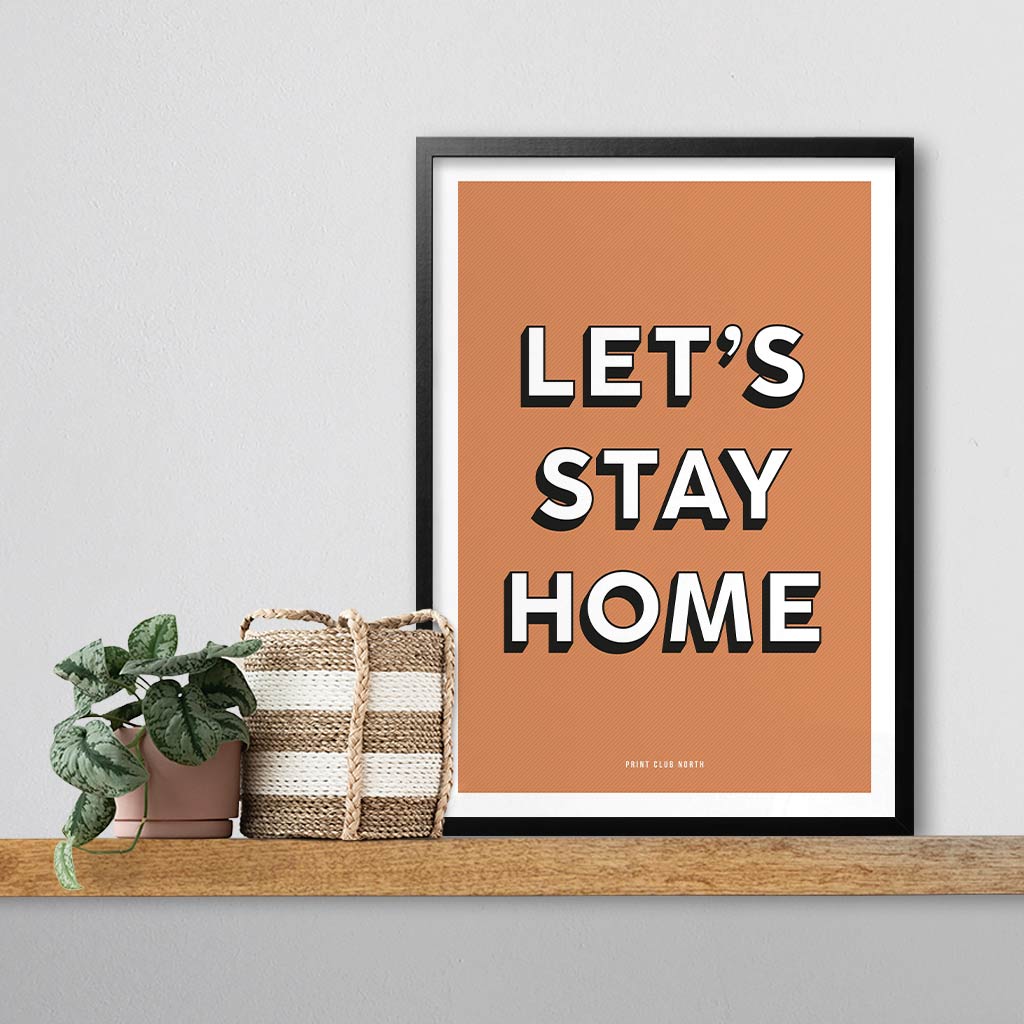 Let’s Stay Home Typographic Wall Art