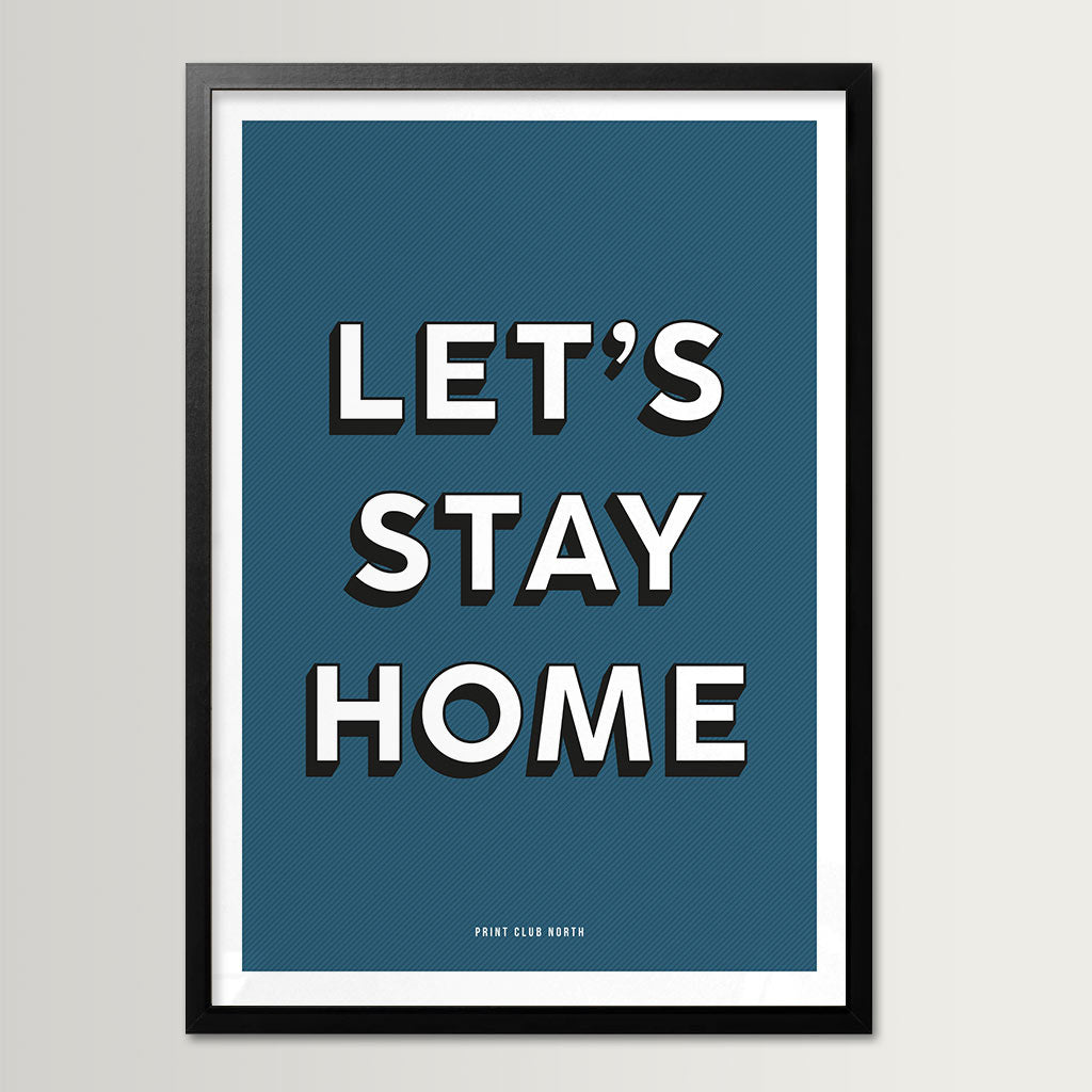 Let’s Stay Home Typographic Wall Art