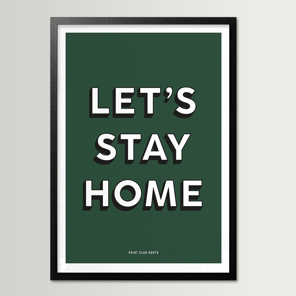 Let’s Stay Home Typographic Wall Art