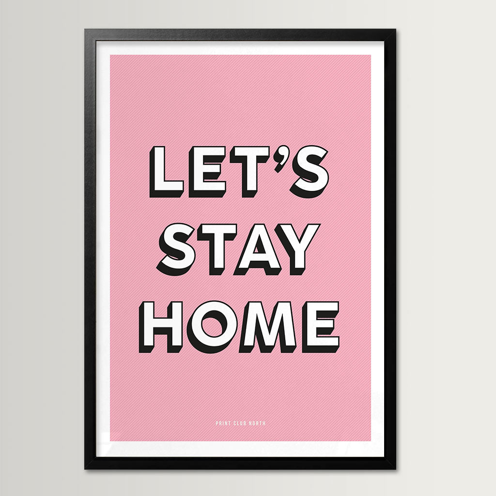 Let’s Stay Home Typographic Wall Art