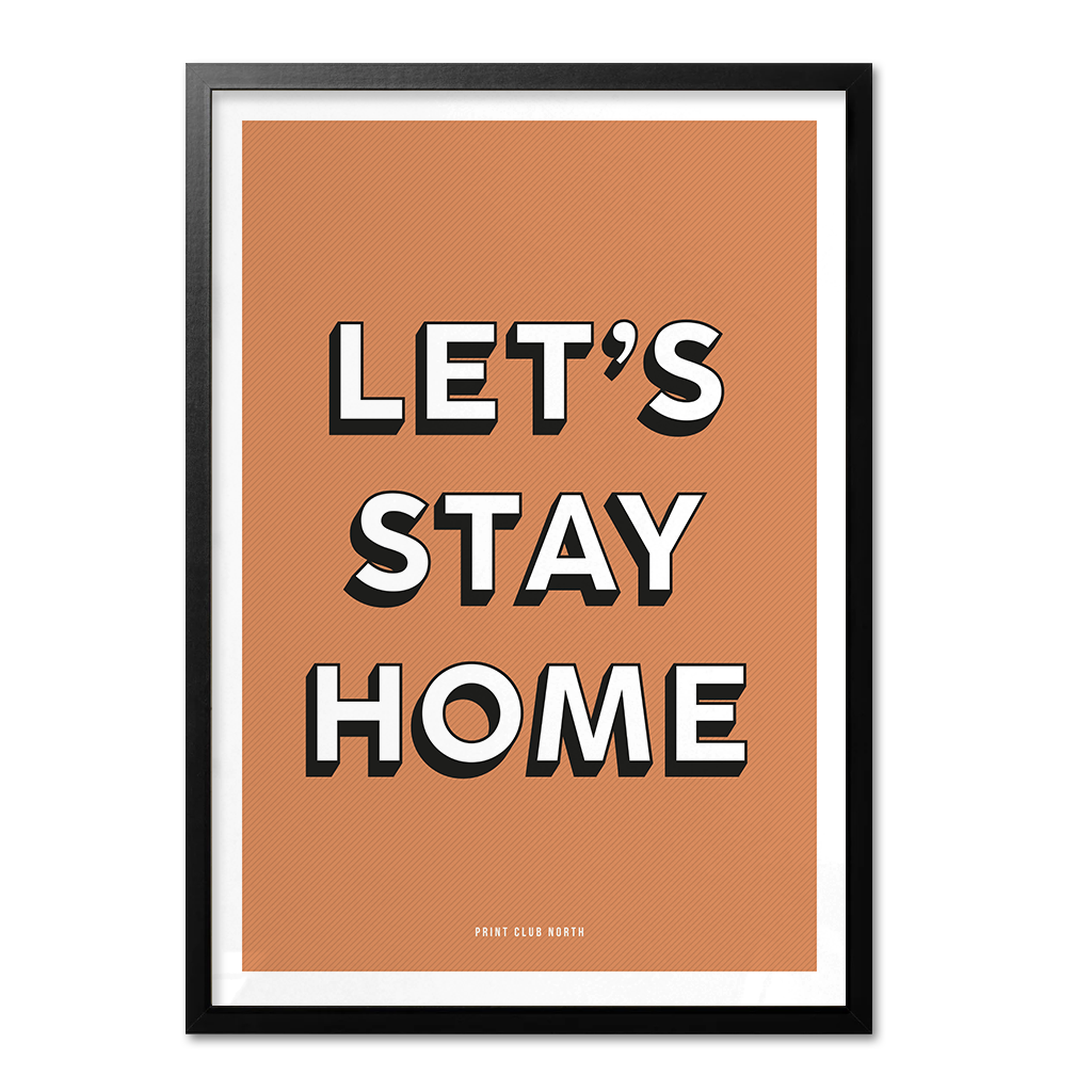 Let’s Stay Home Typographic Wall Art