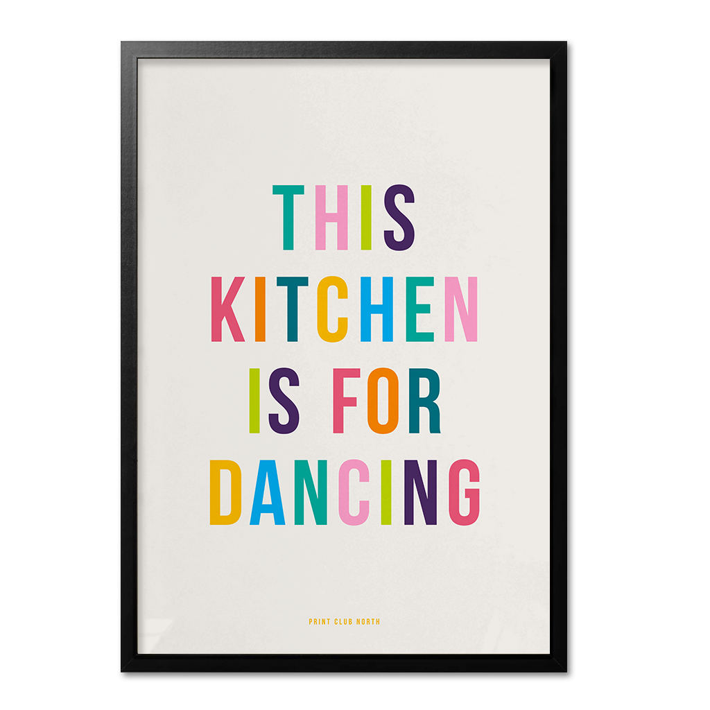 This Kitchen is for Dancing Typographic Kitchen Wall Art