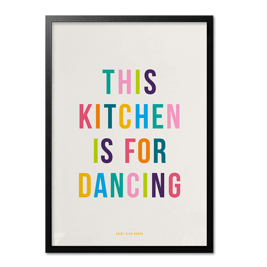 This Kitchen is for Dancing Typographic Kitchen Wall Art