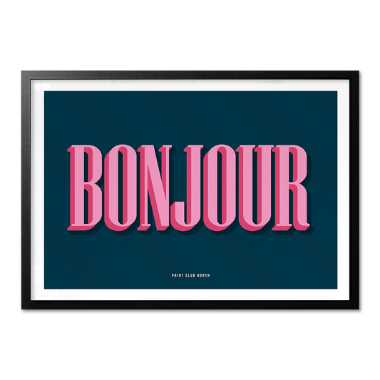 Bonjour Typographic Print - Print Club North
