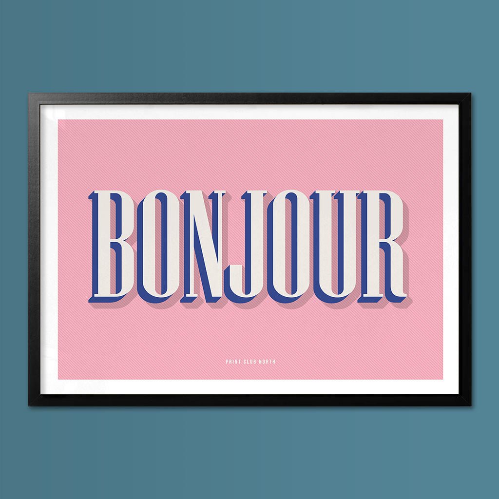 Bonjour Typographic Print - Print Club North