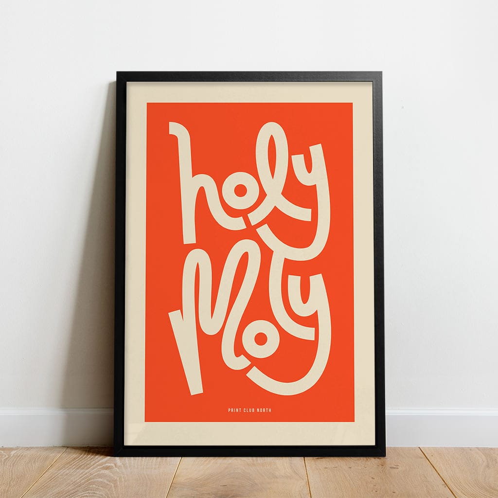 Holy Moly, Playful Northern Typographic Print - Print Club North