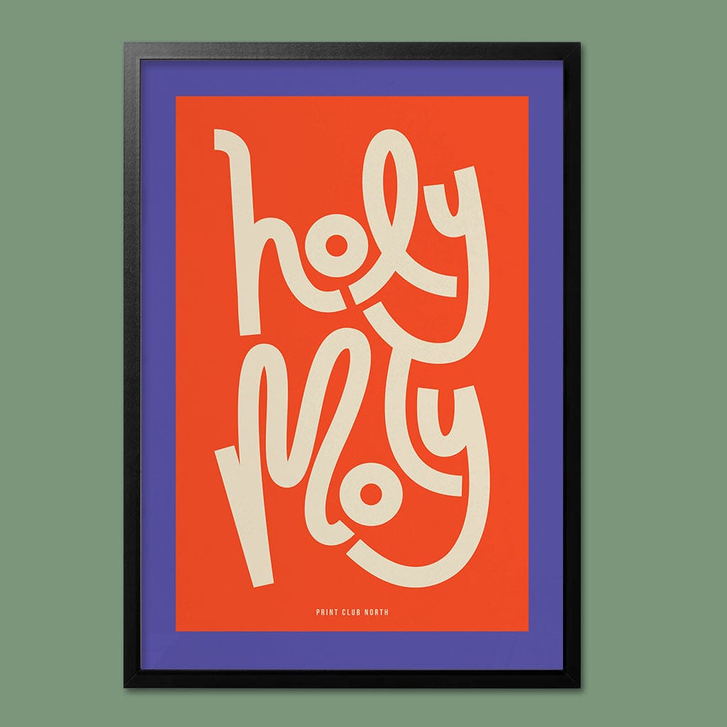 Holy Moly, Playful Northern Typographic Print - Print Club North
