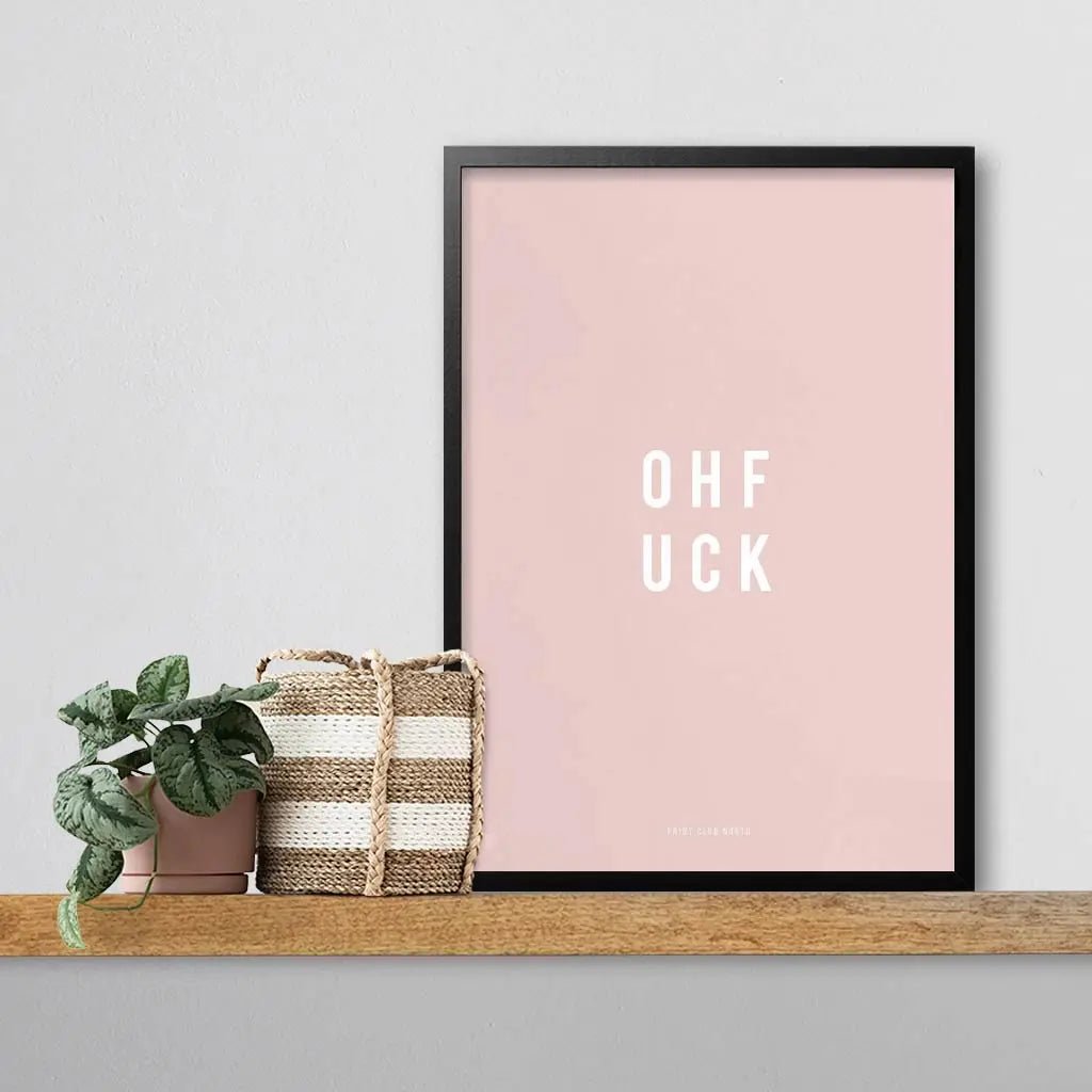 OHFUCK Typographic Print - Print Club North