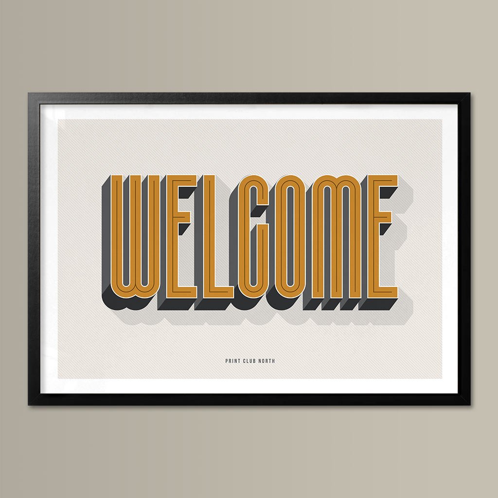 Welcome Typographic Print - Print Club North